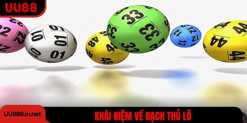 Khái niệm về bạch thủ lô