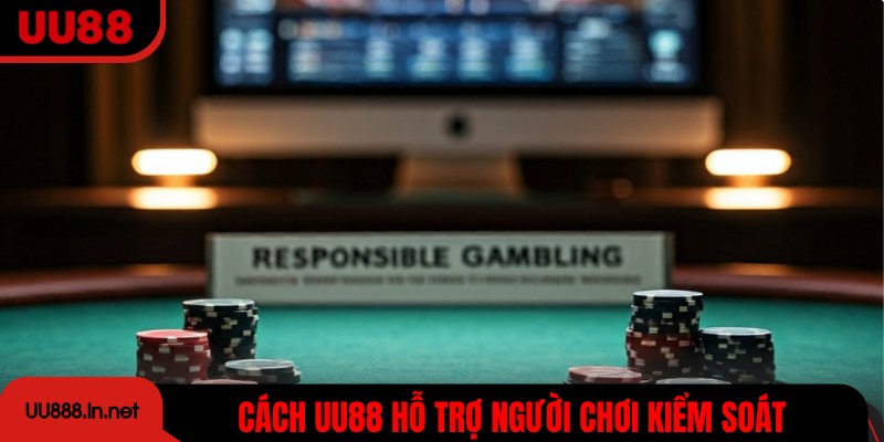 Cách UU88 hỗ trợ người chơi kiểm soát