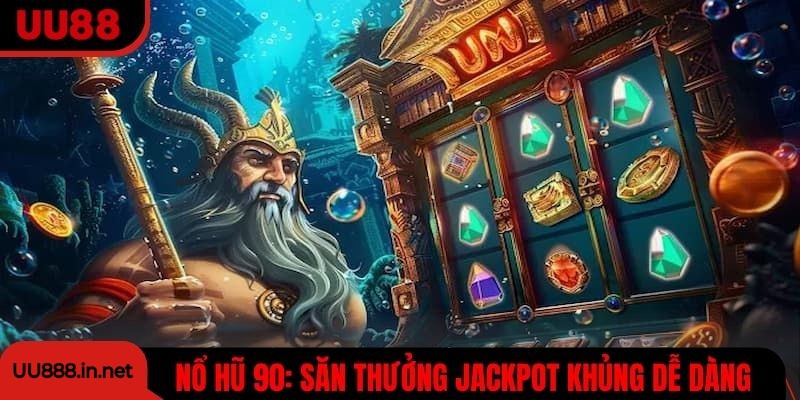Nổ Hũ 90 - UU88