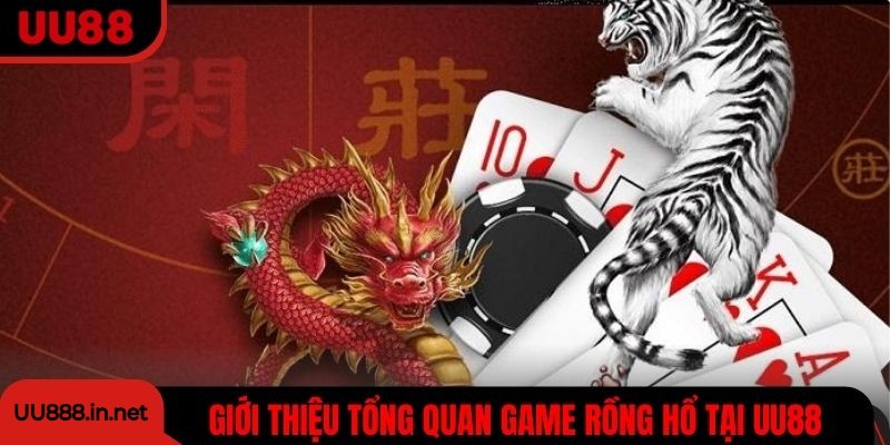 Giới thiệu tổng quan về game Rồng Hổ tại UU88