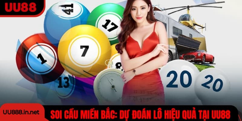 Soi Cầu Miền Bắc Cùng UU88