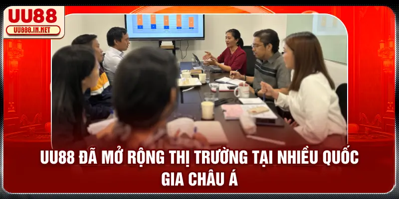 UU88 đã mở rộng thị trường tại nhiều quốc gia châu Á