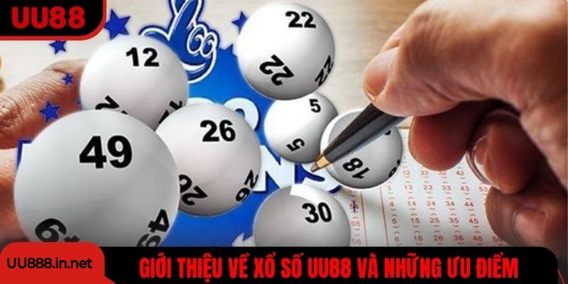 Giới thiệu về xổ số UU88 và những ưu điểm